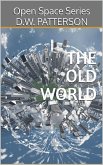 The Old World (Open Space Series, #2) (eBook, ePUB)