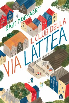Il Club della via Lattea (eBook, ePUB) - Moeyaert, Bart