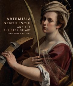 Artemisia Gentileschi and the Business of Art (eBook, ePUB) - Marshall, Christopher R.