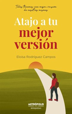 Atajo a tu mejor versión (eBook, ePUB) - Rodríguez Campos, Eloísa