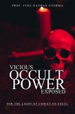 VICIOUS OCCULT POWERS EXPOSED (eBook, ePUB)