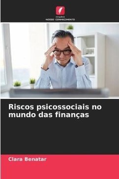 Riscos psicossociais no mundo das finanças - Benatar, Clara