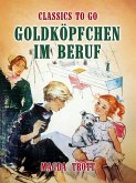 Goldköpfchen im Beruf (eBook, ePUB)