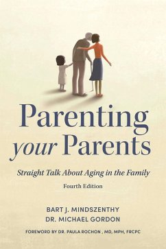 Parenting Your Parents (eBook, ePUB) - Mindszenthy, Bart J.; Gordon, Michael