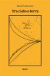 Tra cielo e terra (eBook, ePUB) - Bild 1