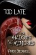Too Late for Shadows and Memories... - Bild 1