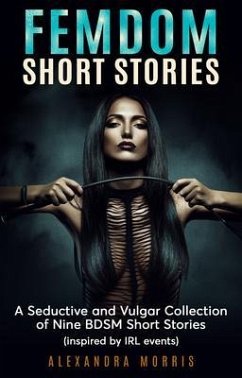 Femdom Short Stories (eBook, ePUB) - Morris, Alexandra