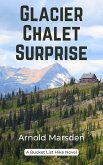 Glacier Chalet Surprise (Bucket List Hike, #2) (eBook, ePUB)