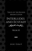 Interludes and Ecstasy (Tales of the Blood Moon Coven, #10) (eBook, ePUB)