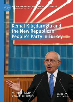 Kemal Kılıçdaroğlu and the New Republican People’s Party in Turkey (eBook, PDF) - Yavuz, M. Hakan; Öztürk, Ahmet Erdi