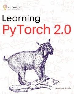 Learning PyTorch 2.0 (eBook, ePUB) - Rosch, Matthew
