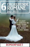 6 Ergreifende Romane Juli 2023: Romanpaket (eBook, ePUB)