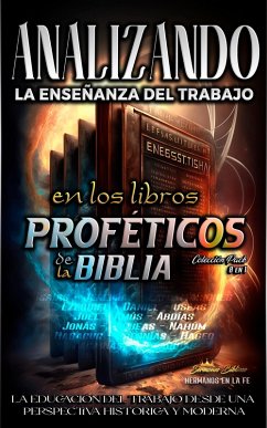 Cover Analizando la Enseñanza del Trabajo en los Libros Proféticos de la Biblia (La Enseñanza del Trabajo en la Biblia) (eBook, ePUB)