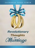 Revolutionary Thoughts on Marriage (God, Sex and You, #7) (eBook, ePUB)