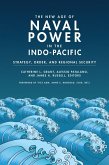 The New Age of Naval Power in the Indo-Pacific (eBook, ePUB)