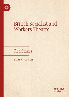 British Socialist and Workers Theatre (eBook, PDF) - Leach, Robert