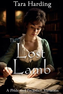 The Lost Lamb: A Pride and Prejudice Variation (eBook, ePUB) - Harding, Tara