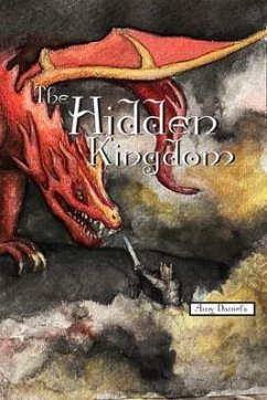 The Hidden Kingdom (eBook, ePUB) - Daniels, Amy