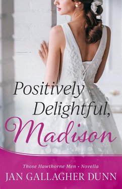 Cover Positively Delightful, Madison (Those Hawthorne Men) (eBook, ePUB)