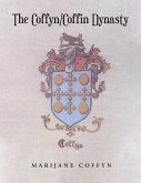 The Coffyn-Coffin Dynasty (eBook, ePUB)