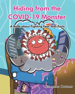 Hiding from the COVID-19 Monster (eBook, ePUB) - Howard, Charlene