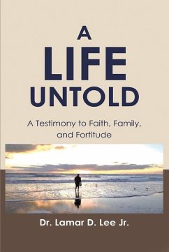 A Life Untold (eBook, ePUB) - Lee Jr., Lamar D.