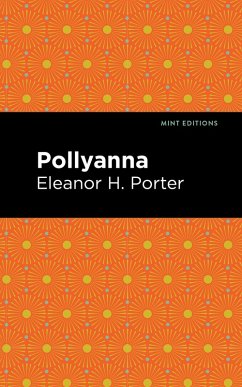 Pollyanna (eBook, PDF) - Porter, Eleanor H.