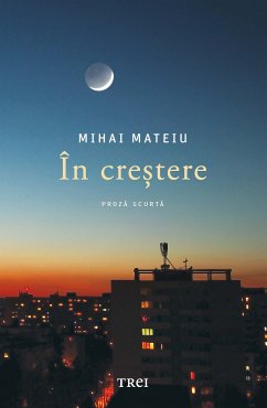 In crestere (eBook, ePUB) - Mateiu, Mihai