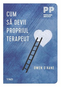 Cum sa devii propriul terapeut (eBook, ePUB) - O' Kane, Owen