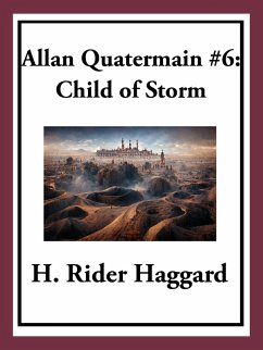Allan Quatermain #6: Child of Storm (eBook, ePUB) - Haggard, H. Rider