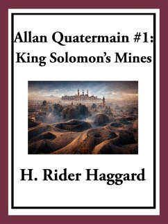 Allan Quatermain #1: King Solomon's Mines (eBook, ePUB) - Haggard, H. Rider