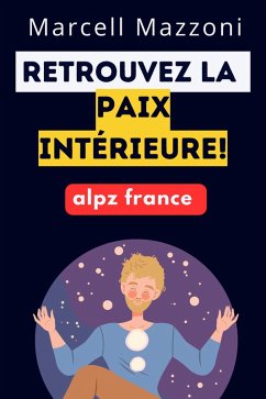 Cover Retrouvez La Paix Inte´rieure! (eBook, ePUB)