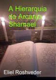 A Hierarquia do Arcanjo Shamael (Anjos da Cabala, #11) (eBook, ePUB)
