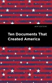 Ten Documents That Created America (eBook, PDF)