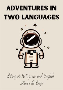 Adventures in Two Languages: Bilingual Portuguese and English Stories for Boys (eBook, ePUB) - Teakle