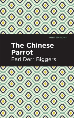 The Chinese Parrot (eBook, PDF) - Biggers, Earl Derr