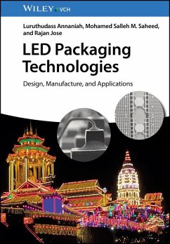 LED Packaging Technologies (eBook, PDF) - Annaniah, Luruthudass; Saheed, Mohamed Salleh M.; Jose, Rajan