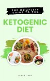 The Complete Guide to the Ketogenic Diet (eBook, ePUB) The Complete Guide to the Ketogenic Diet (eBook, ePUB)