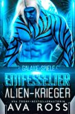 ALIEN-KRIEGER ENTFESSELT (eBook, ePUB)