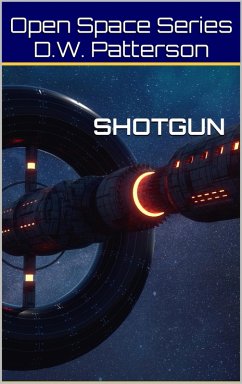 Shotgun (Open Space Series, #7) (eBook, ePUB) - Patterson, D. W.