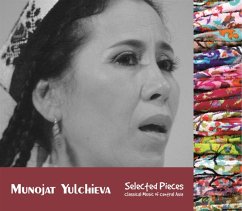 Selected Pieces (Classical Music Of Central Asia) - Yulchieva,Munojat