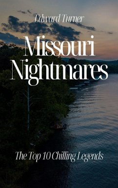 Cover Missouri Nightmares: The Top 10 Chilling Legends (eBook, ePUB)