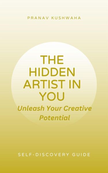 The Hidden Artist In You (eBook, ePUB) The Hidden Artist In You (eBook, ePUB)