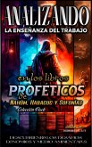 Analizando la Enseñanza del Trabajo en los Libros Proféticos de Nahúm, Habacuc y Sofonías (La Enseñanza del Trabajo en la Biblia, #20) (eBook, ePUB)