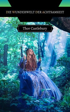 Cover Die Wunderwelt der Achtsamkeit (eBook, ePUB)