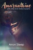 Amaranthine with Other Short Stories and Poems (eBook, ePUB) Amaranthine with Other Short Stories and Poems (eBook, ePUB)