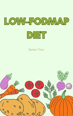 Low-FODMAP Diet (eBook, ePUB) - Thur, James