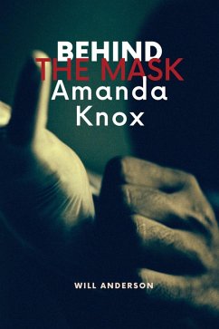 Cover Behind the Mask: Amanda Knox (eBook, ePUB)