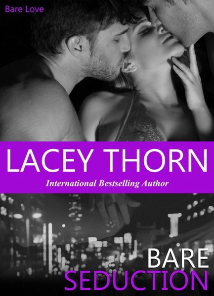 Bare Seduction (Bare Love) (eBook, ePUB)