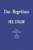 'Das Begräbnis' und 'Heil Stalin'